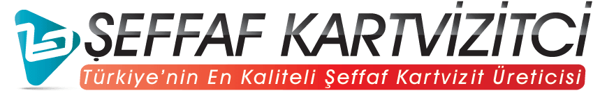 Türkiyenin En Kaliteli Şeffaf Kartvizit Üreticisi